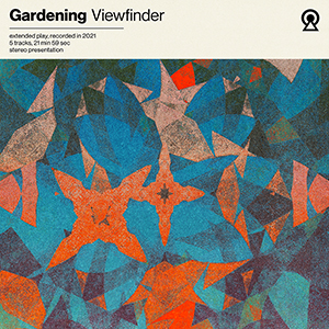 Viewfinder EP - Gardening
